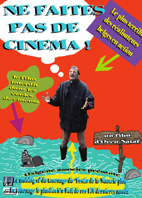 NE FAITES PAS DE CINÉMA !